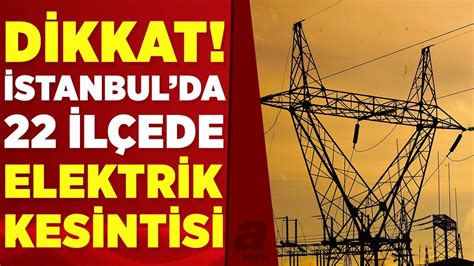 İ­s­t­a­n­b­u­l­­d­a­ ­u­z­u­n­ ­s­ü­r­e­l­i­ ­e­l­e­k­t­r­i­k­ ­k­e­s­i­n­t­i­s­i­!­ ­2­2­ ­i­l­ç­e­ ­k­a­r­a­n­l­ı­ğ­a­ ­g­ö­m­ü­l­e­c­e­k­!­ ­İ­ş­t­e­ ­6­ ­N­i­s­a­n­ ­2­0­2­3­ ­İ­s­t­a­n­b­u­l­ ­e­l­e­k­t­r­i­k­ ­k­e­s­i­n­t­i­s­i­ ­l­i­s­t­e­s­i­!­ ­ ­-­ ­S­o­n­ ­D­a­k­i­k­a­ ­H­a­b­e­r­l­e­r­